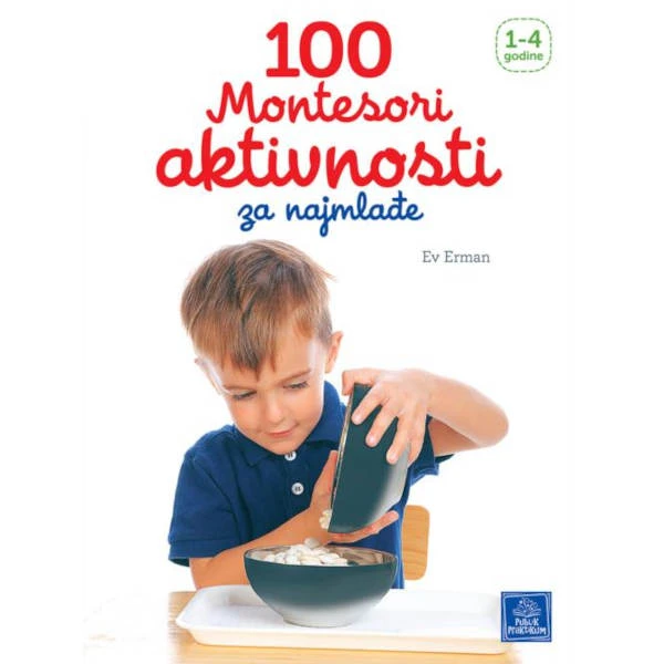 100 Montesori Aktivnosti Za Najmlađe 1-4 Godine - Ev Erman-1