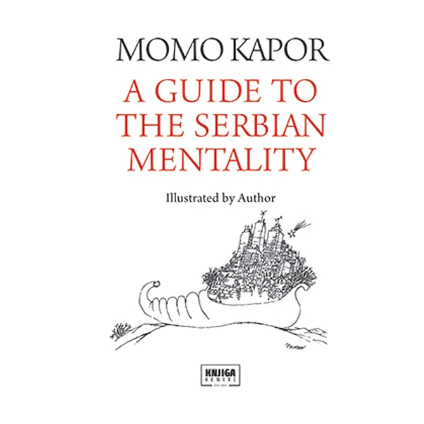 A GUIDE TO THE SERBIAN MENTALITY MOMO KAPOR ENG-1