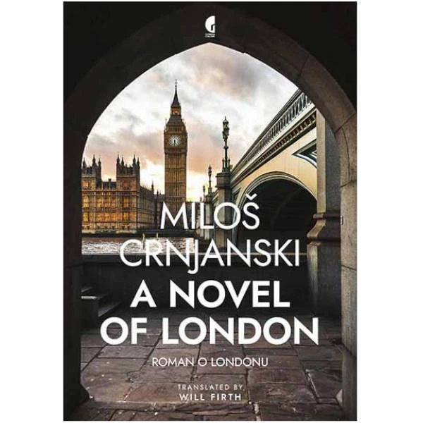 A NOVEL OF LONDON - ROMAN O LONDONU - Miloš Crnjanski-1
