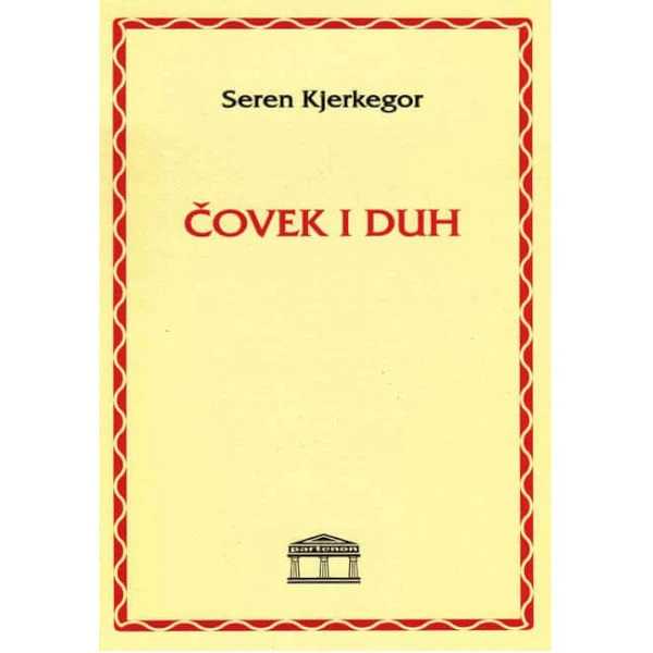 ČOVEK I DUH - Seren Kjerkegor-1
