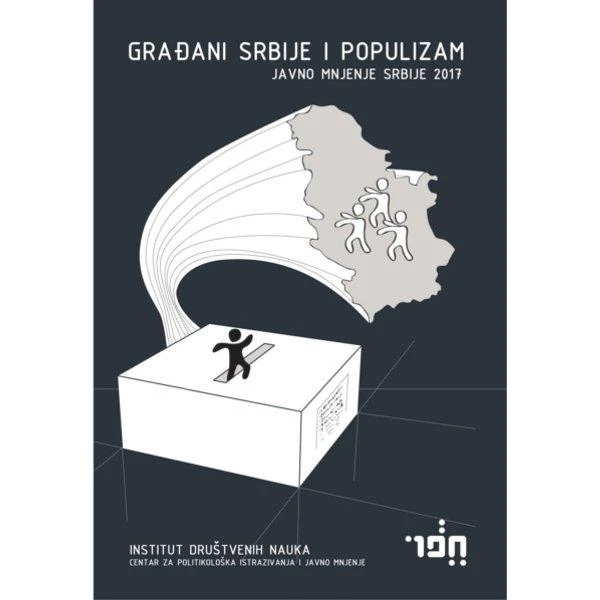 GRADJANI SRBIJE I POPULIZAM - JAVNO MNJENJE SRBIJE 2017-1