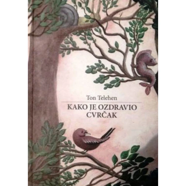 KAKO JE OZDRAVIO CVRČAK - Ton Telehen-1