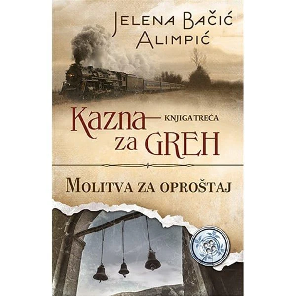 KAZNA ZA GREH – MOLITVA ZA OPROŠTAJ - JELENA BAČIĆ ALIMPIĆ-1