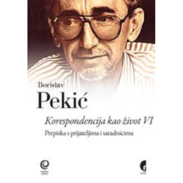 KORESPODENCIJA KAO ŽIVOT VI - Borislav Pekić-1