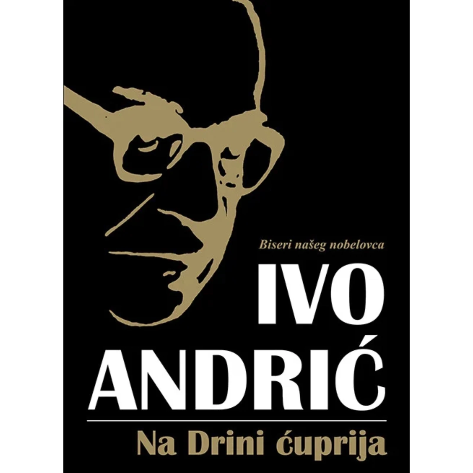 NA DRINI ĆUPRIJA - Ivo Andrić-1