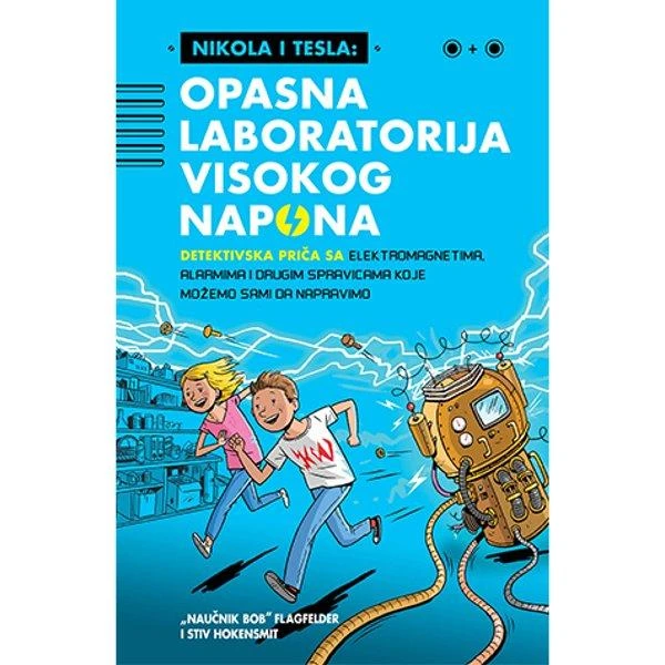 NIKOLA I TESLA:OPASNA LABORATORIJA VISOKOG NAPONA - BOB FLAGFELDER-1