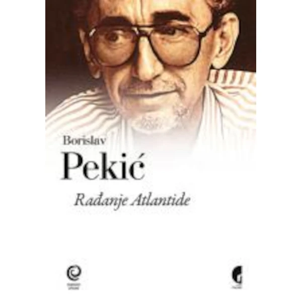 RADJANJE ATLANTIDE - Borislav Pekic-1