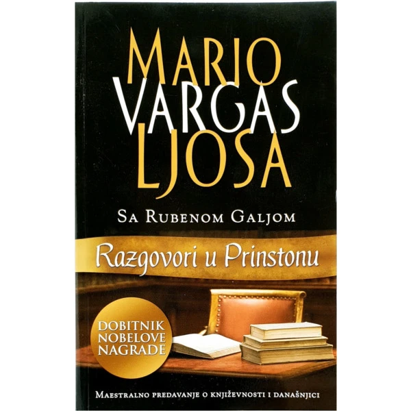 RAZGOVORI U PRINSTONU - MARIO VARGAS LJOSA, R. GALJ-1