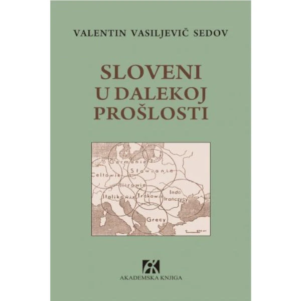 SLOVENI U DALEKOJ PROŠLOSTI - Valentin V. Sedov-1