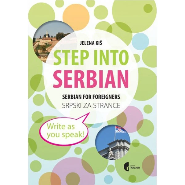 Step Into Serbian / Srpski Za Strance, 5. Izd.-Jelena Kiš-1