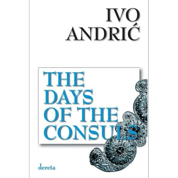 THE DAYS OF THE CONSULS (V IZDANJE) - IVO ANDRIĆ ENG-1