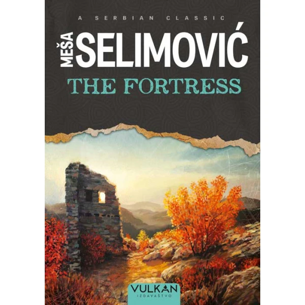 THE FORTRESS - Meša Selimović-1