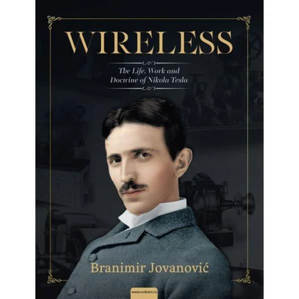 WIRELESS: LIFE, SCIENCE AND DOCTRINE OF NIKOLA TESLA - BRANIMIR JOVANOVIĆ ENG-1