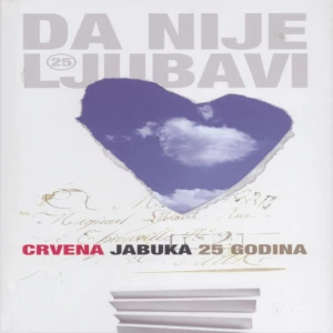DA NIJE LJUBAVI,25 GODINA,CRVENA JABUKA