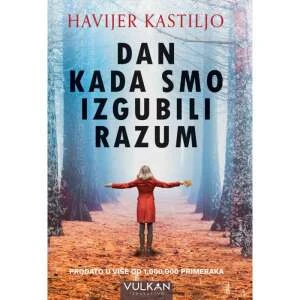 DAN KADA SMO IZGUBILI RAZUM - Havijer Kastiljo