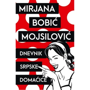 DNEVNIK SRPSKE DOMAĆICE - MIRJANA BOBIĆ MOJSILOVIĆ