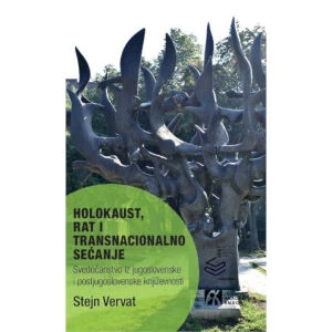 HOLOKAUST, RAT I TRANSNACIONALNO SEcANJE - Stejn Vervat