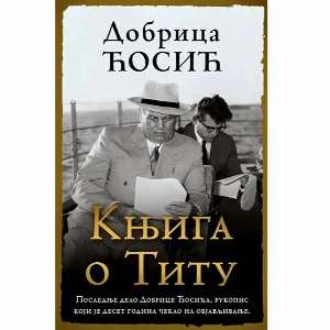 KNJIGA O TITU - DOBRICA ĆOSIĆ