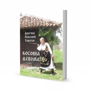 KOSOVKA DEVOJKA - Dragica Tornton Pavlović