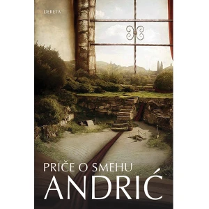 PRIČE O SMEHU - IVO ANDRIĆ KNJIGA