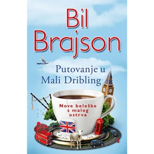 PUTOVANJE U MALI DRIBLING - BIL BRAJSON