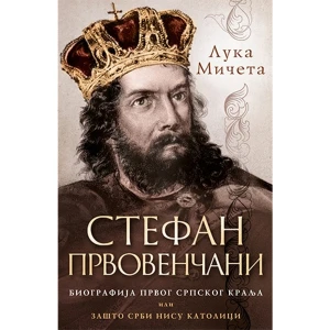 STEFAN PRVOVENČANI - Luka Mičeta