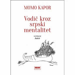 VODIC KROZ SRPSKIMENTALITET - MOMO KAPOR